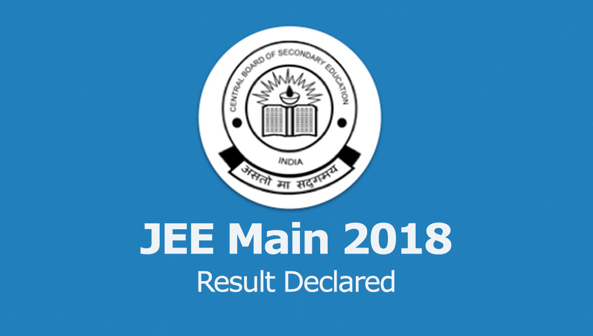 JEE Main 2018 Paper-1 Result Declared by CBSE